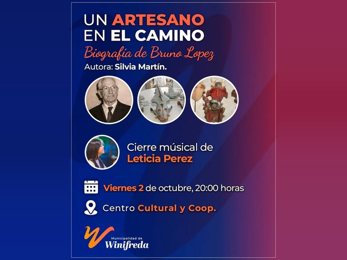 Afiche de la presentación de “Un artesano en el camino”, biografía de Bruno López, autora Silvia Martín, con cierre musical de Leticia Pérez: viernes 2 de octubre a las 20 en el Centro Cultural y Cooperativo